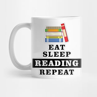 Eat Sleep Reading Repeat - Funny Quote Mug